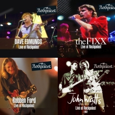The Fixx - Robben Ford - John Watts - Dave Edmunds